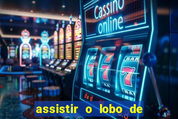 assistir o lobo de wall street