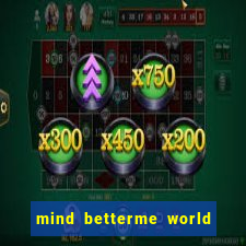 mind betterme world childhood enlace