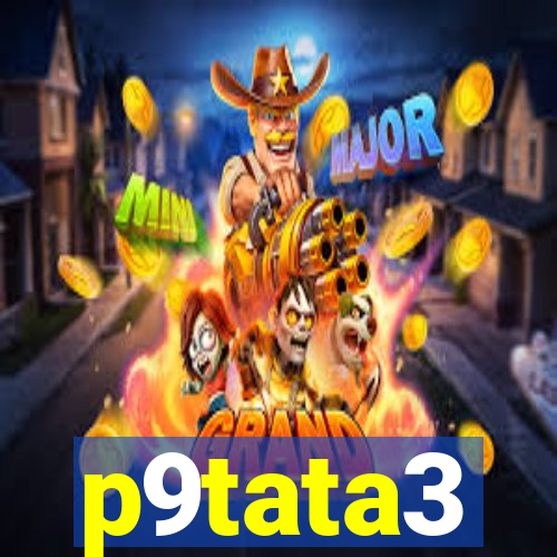 p9tata3