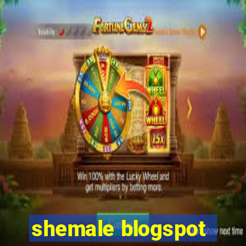 shemale blogspot