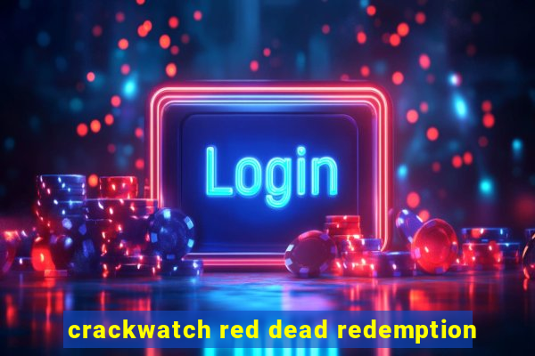 crackwatch red dead redemption