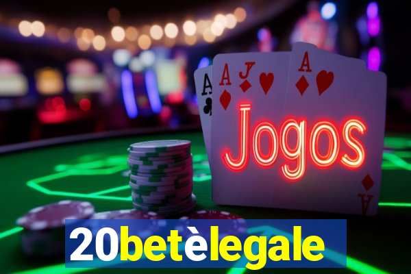 20betèlegale