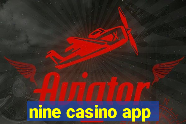 nine casino app