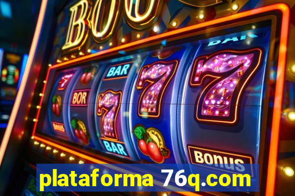 plataforma 76q.com