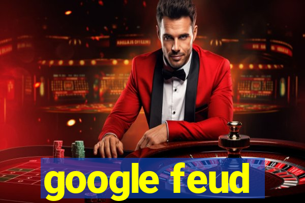 google feud