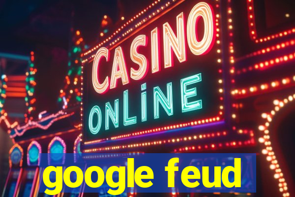 google feud