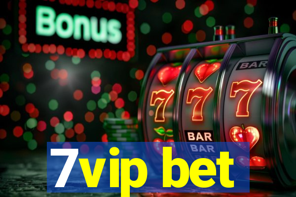7vip bet