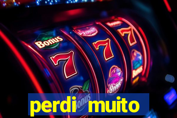 perdi muito dinheiro na betano