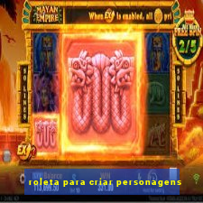 roleta para criar personagens
