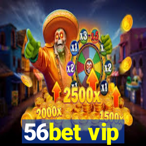 56bet vip