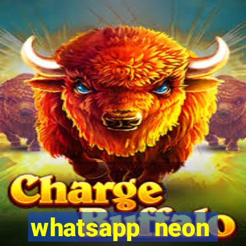 whatsapp neon consiga mais
