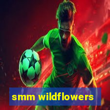 smm wildflowers
