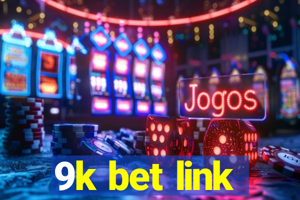 9k bet link