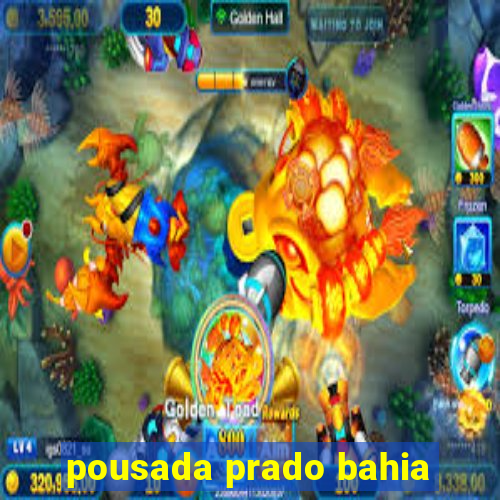 pousada prado bahia