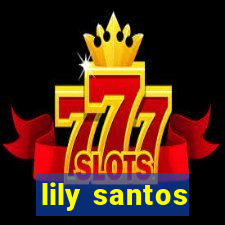 lily santos