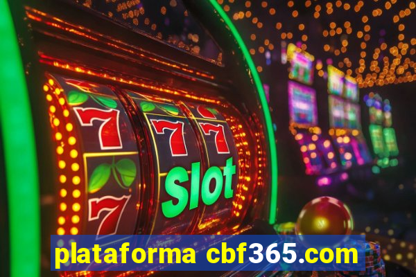plataforma cbf365.com