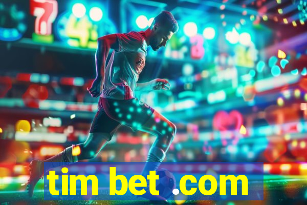 tim bet .com