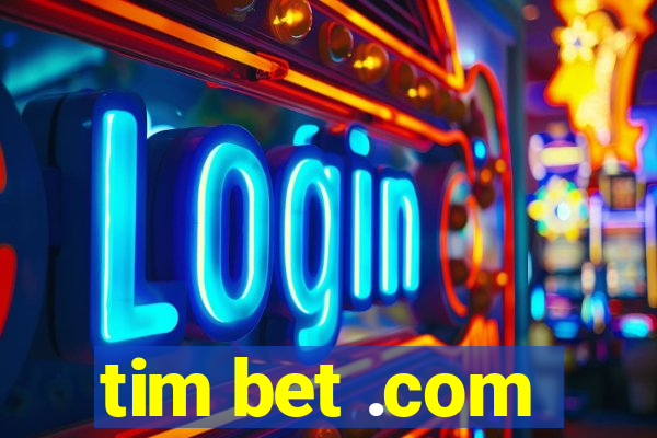 tim bet .com