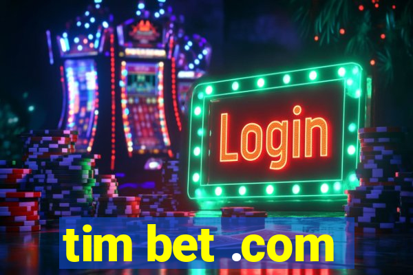 tim bet .com