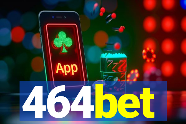 464bet