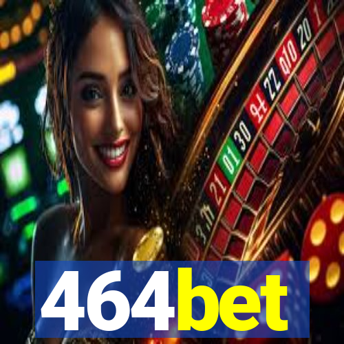 464bet