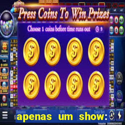 apenas um show: pancadaria 2