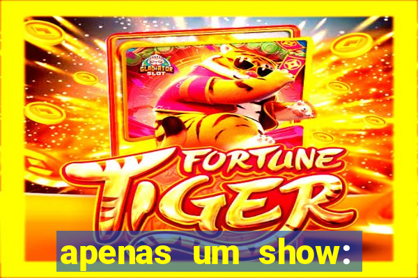 apenas um show: pancadaria 2