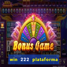 win 222 plataforma de jogos