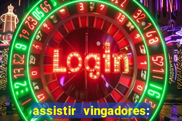 assistir vingadores: ultimato filme completo dublado
