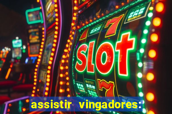 assistir vingadores: ultimato filme completo dublado