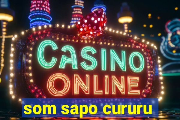 som sapo cururu