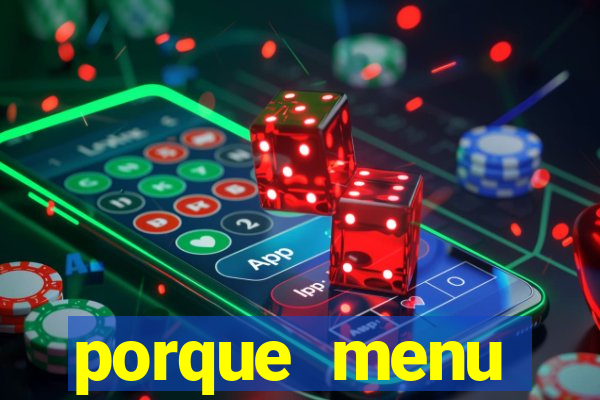 porque menu selvagem acabou