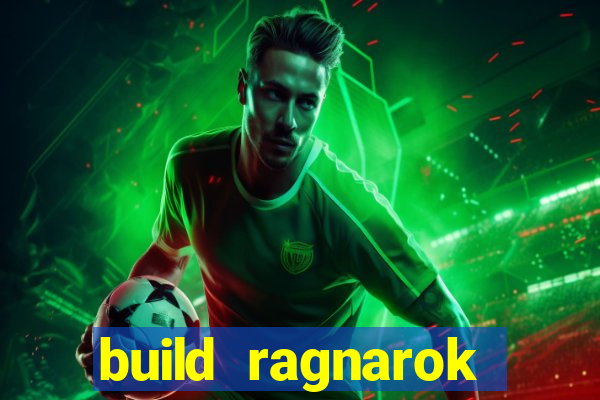 build ragnarok history reborn 1x