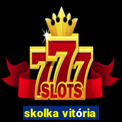 skolka vitória