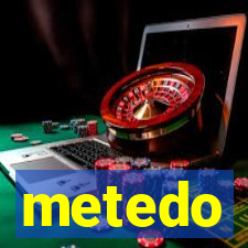 metedo
