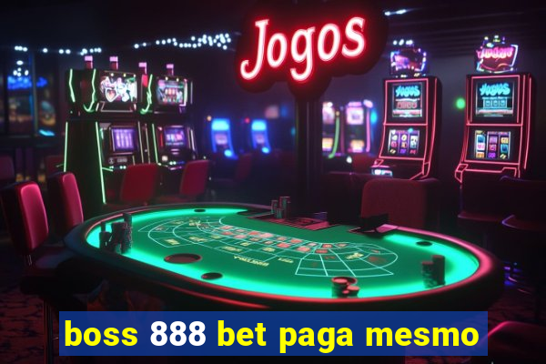 boss 888 bet paga mesmo