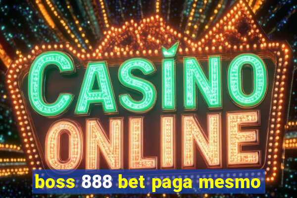 boss 888 bet paga mesmo