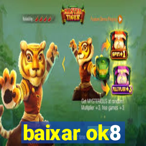baixar ok8