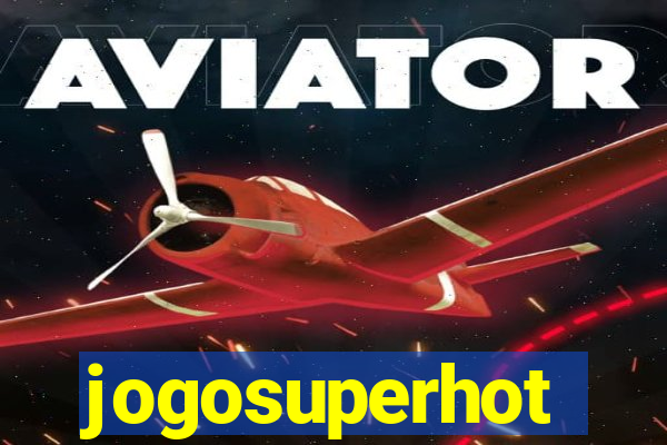 jogosuperhot