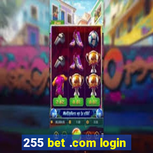 255 bet .com login