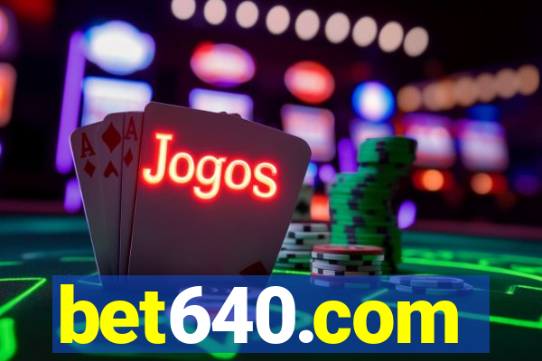 bet640.com