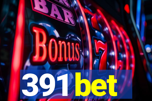 391 bet