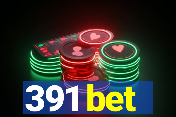 391 bet
