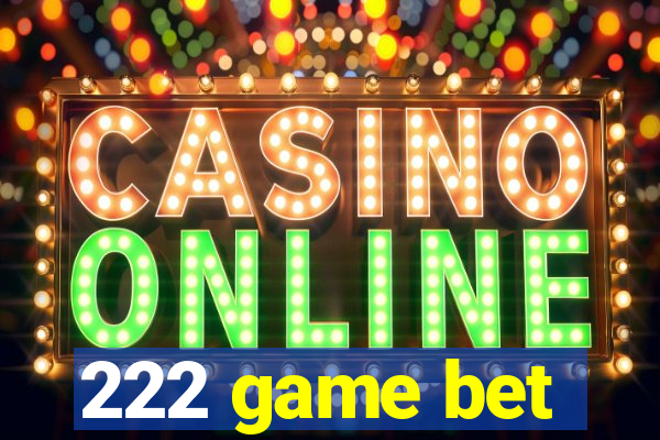 222 game bet