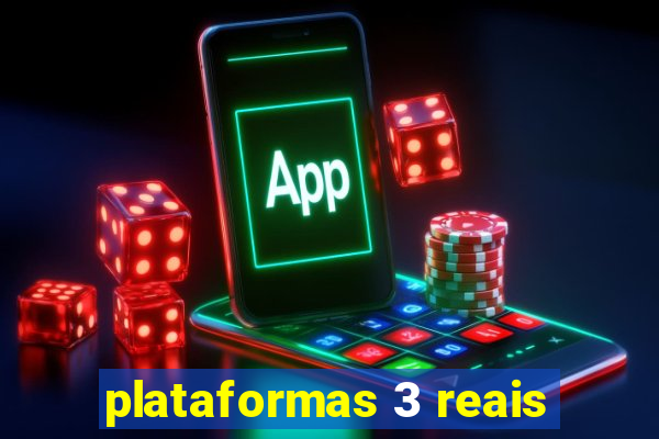 plataformas 3 reais