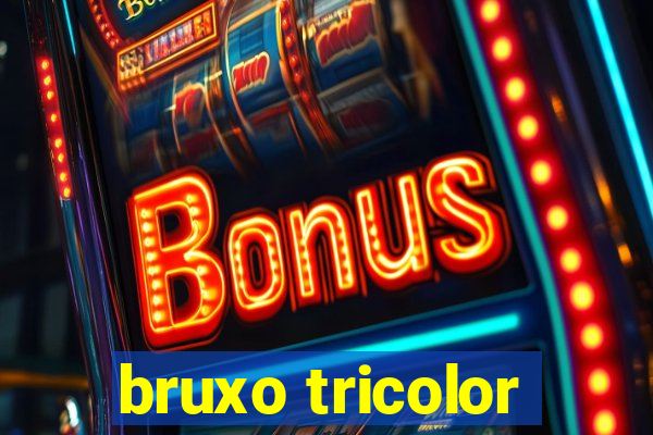 bruxo tricolor