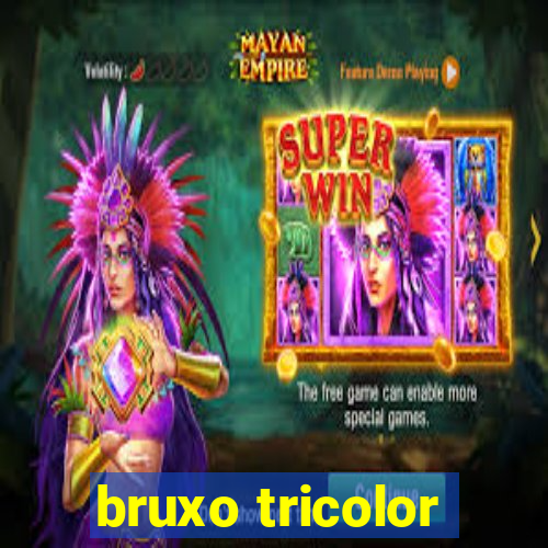 bruxo tricolor