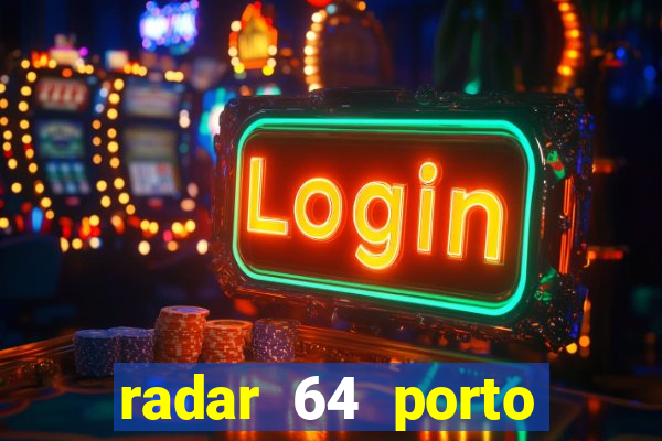 radar 64 porto seguro bahia