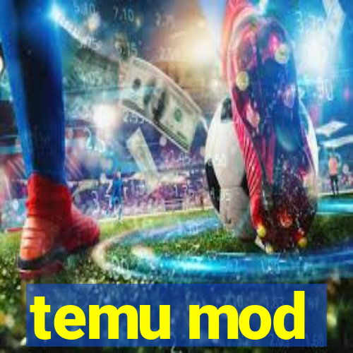 temu mod