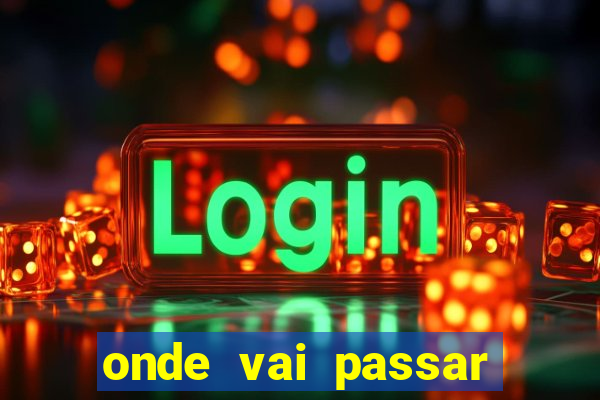 onde vai passar jogo do vasco
